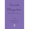 thumbnail image 1 of Pre-Owned Tutorials in Bilingualism: Psycholinguistic Perspectives (Paperback) 0805819517 9780805819519, 1 of 1