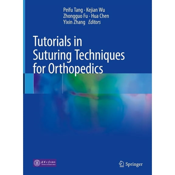 Tutorials in Suturing Techniques for Orthopedics, (Hardcover)
