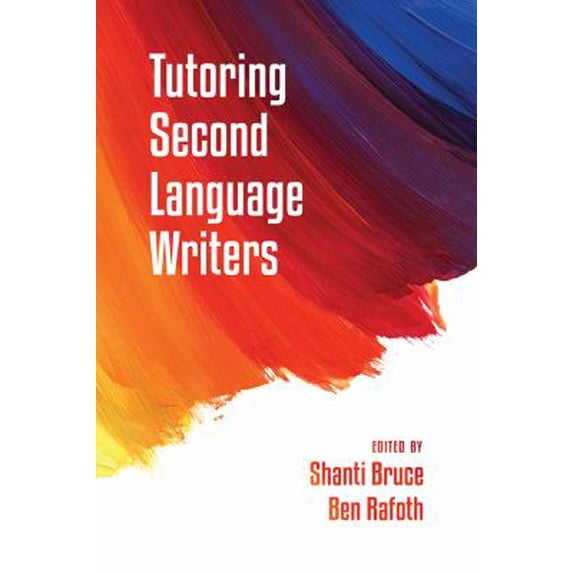 Pre-Owned Tutoring Second Language Writers (Paperback) 9781607324065