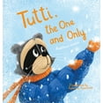 thumbnail image 1 of Tutti, the One and Only, (Hardcover), 1 of 1
