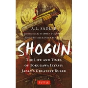 Tuttle Classics Shogun The Life and Times of Tokugawa Ieyasu Japans Greatest Ruler, Paperback