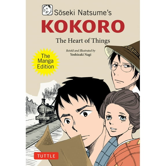 Tuttle Japanese Classics in Manga Soseki Natsume's Kokoro: The Manga Edition: The Heart of Things, (Paperback)