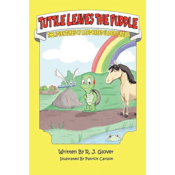 Tuttle Leaves The Puddle: The Adventures of a Red Eared Slider Turtle (Paperback)