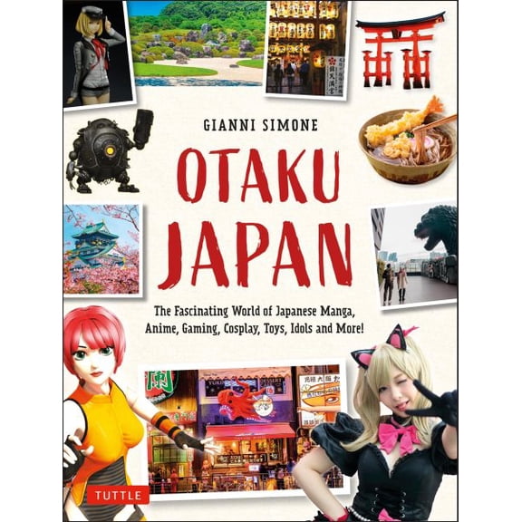 Pre-Owned Tuttle Specials Otaku Japan: The Fascinating World of Japanese Manga, Anime, Gaming, Cosplay, Toys, Idols and More! (Covers Over 450 Loc, (Paperback)