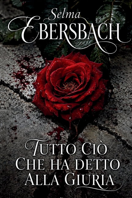 Tutto CiÃ² Che Ha Detto Alla Giuria, (Paperback)