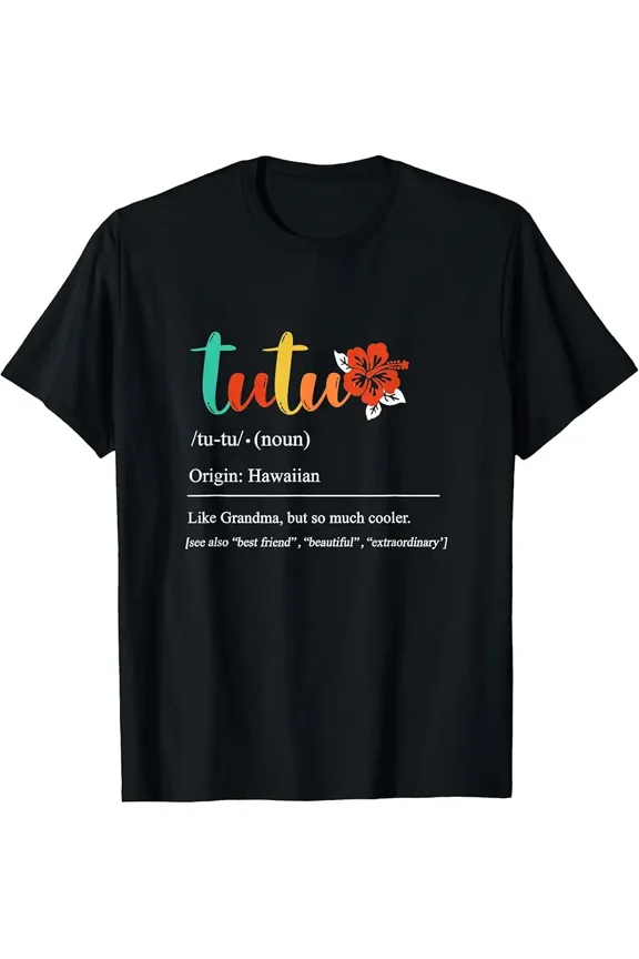 Tutu Definition Funny Hawaiian Grandma Best Tutu Ever Hawaii T-Shirt