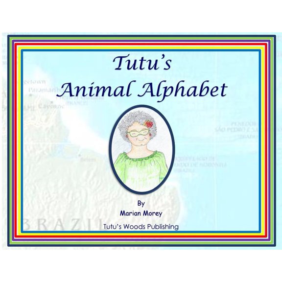 Tutu's Animal Alphabet, (Paperback)