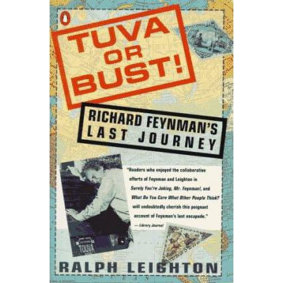 Pre-Owned Tuva or Bust!: Richard Feynman's Last Journey Paperback