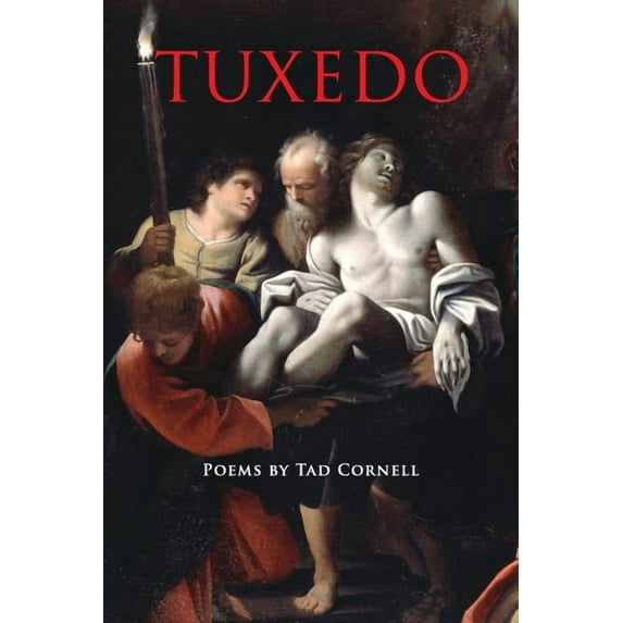 Tuxedo: Poems by Tad Cornell