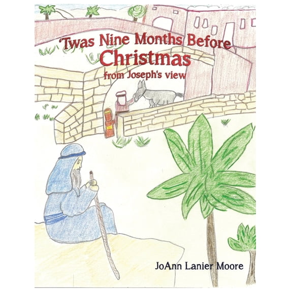 'Twas Nine Months Before Christmas from Joseph's view, (Hardcover)