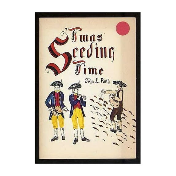 Pre-Owned 'Twas Seeding Time: A Mennonite View of the American Revolution (Paperback) 0836118006 9780836118001