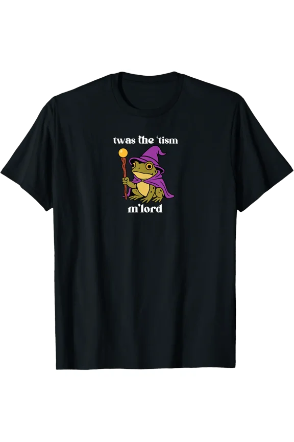 Twas The 'Tism M'Lord Funny Frog Witch Autism Awareness T-Shirt Unisex Full Size S-5XL