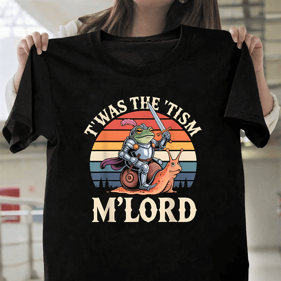 Twas The Tism Mlord Medieval Knight Frog Autism Meme Humor Unisex T-Shirt, up to size 3XL.
