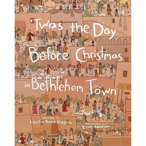 Twas the Day Before Christmas in Bethlehem Town, (Hardcover)