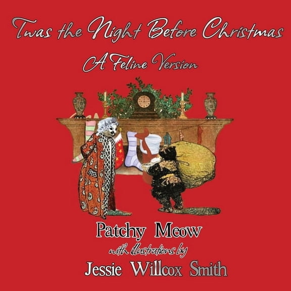 Twas the Night Before Christmas: A Feline Version, (Paperback)
