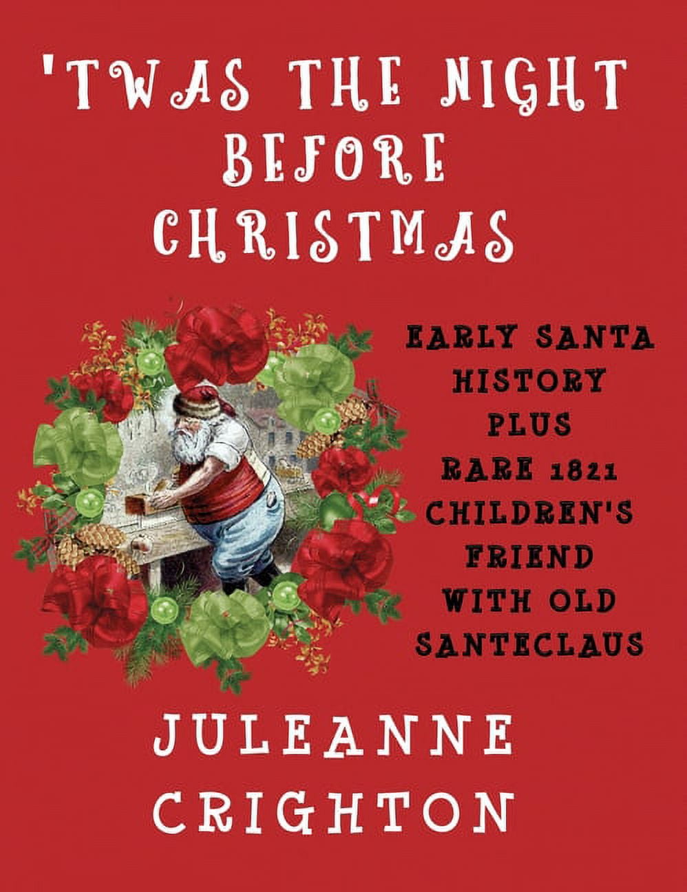 Twas the Night 'Twas the Night Before Christmas: Early Santa History ...