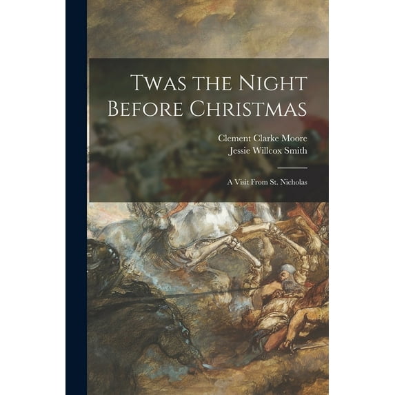 Twas the Night Before Christmas; a Visit From St. Nicholas (Paperback)
