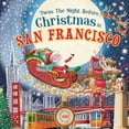 thumbnail image 1 of Pre-Owned 'Twas the Night Before Christmas in San Francisco Hardcover, 1 of 1