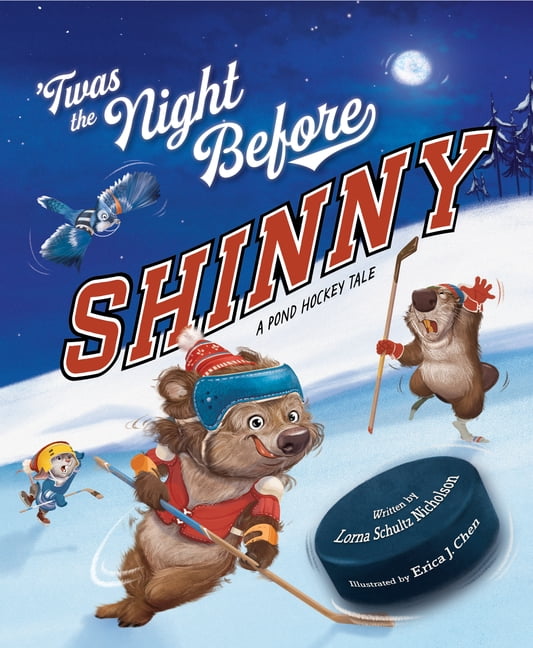 Twas the Night Before Shinny: A Pond Hockey Tale, (Hardcover)