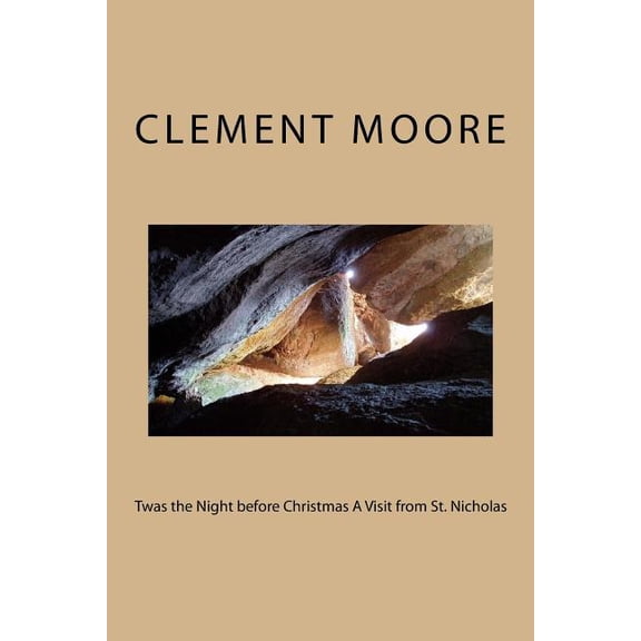Twas the Night before Christmas A Visit from St. Nicholas Paperback 1986598837 9781986598835 Clement C. Moore