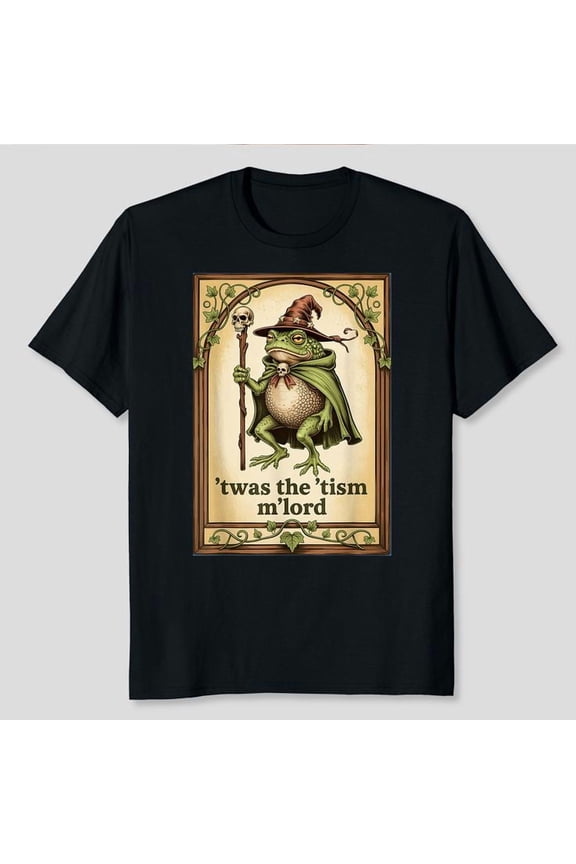 Twas the 'Tism M'Lord Wizard Frog Autism T-Shirt, Men's And Women's Graphic Tee 100% Cotton by TBun, Full Sizes S-5XL