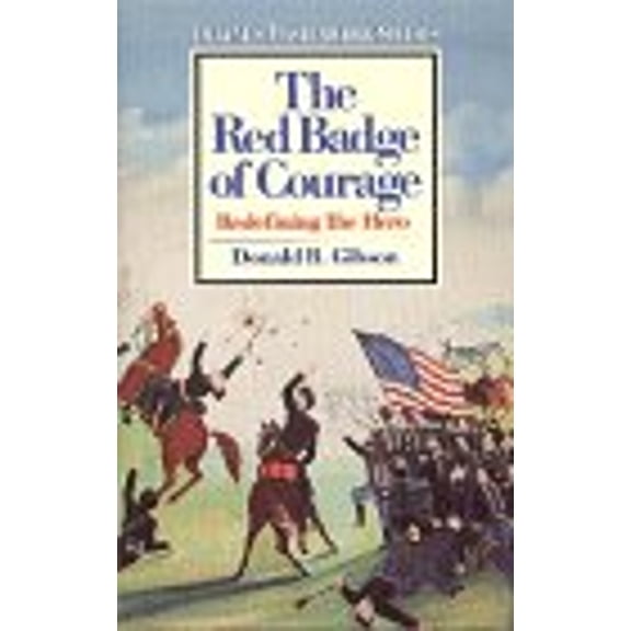 Pre-Owned Red Badge of Courage: Redefining the Hero (Twayne's Masterwork Studies) (Hardcover) 0805779612 9780805779615