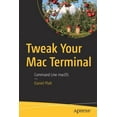 thumbnail image 1 of Tweak Your Mac Terminal: Command Line macOS, (Paperback), 1 of 1