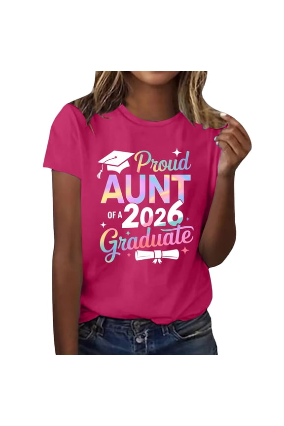 Proud aunt of a 2026 graduate shirt Aunt Senior 2026 Proud Aunt of A Class of 2026 Graduate T-Shirt womens summer tops graphic tees for women proud shirt graduation shirts 2026 for Hot Pink XL