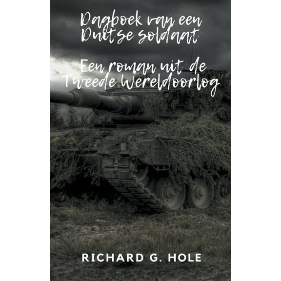 Tweede Wereldoorlog Dagboek van een Duitse soldaat, Book 1, (Paperback)