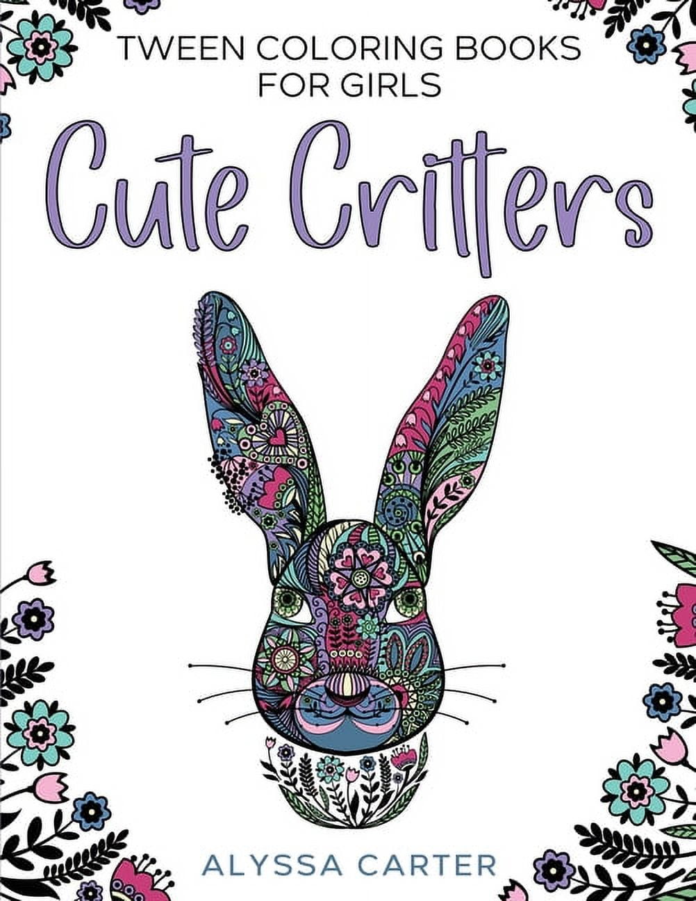 Coloring Books For Girls: Cute Animals: Beautiful Relaxing Art Therapy Kids  Teen Young Adults Children Ages 2-4 6-8 4-8 8-10 9-12 12-14 11-14 14 a book  by Kids Coloring Art, Penguin For Kids, and Jan Baum