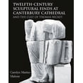 thumbnail image 1 of Twelfth-Century Sculptural Finds at Canterbury Cathedral and the Cult of Thomas Becket (Hardcover), 1 of 1