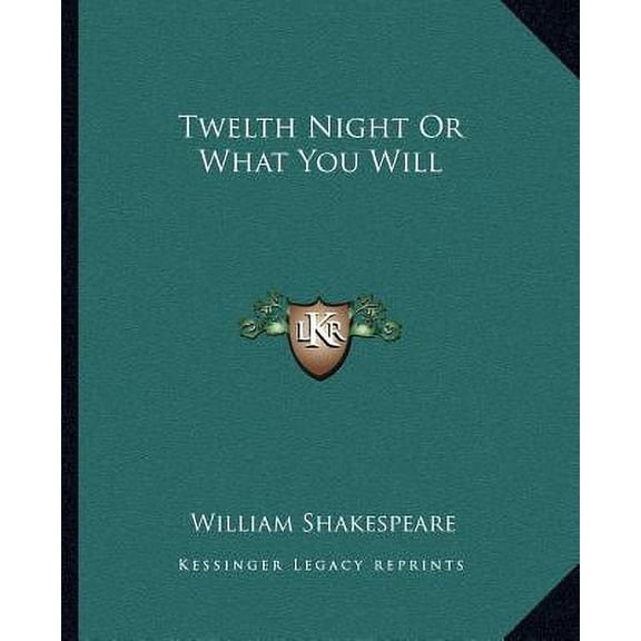 Twelth Night Or What You Will Paperback 1162714867 9781162714868 William Shakespeare