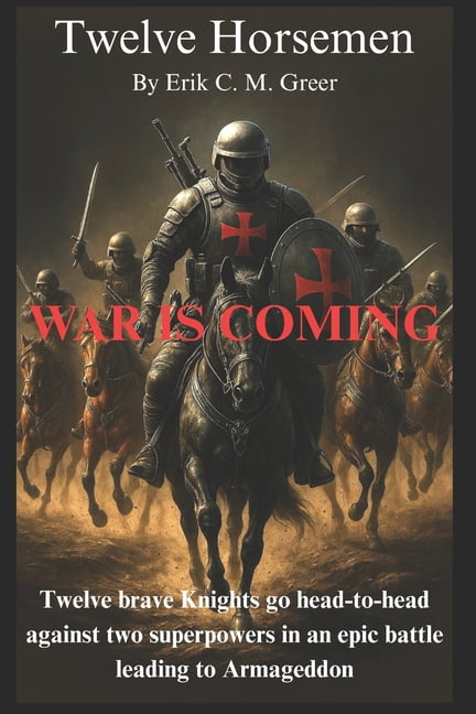 Twelve Horsemen: War is Coming, (Paperback)