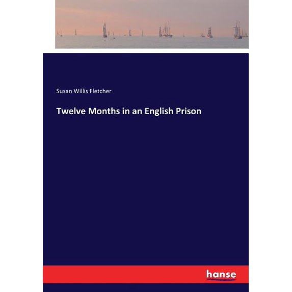 Twelve Months in an English Prison, (Paperback)