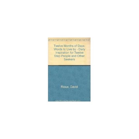 Pre-Owned Words to Live by: Twelve Months of Days: Daily Inspiration for Twelve Step People and Other Seekers (Paperback) 0896381951 9780896381957