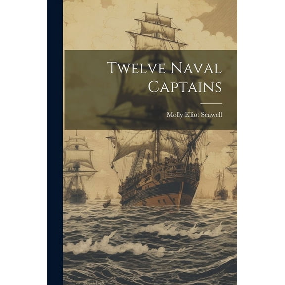 Twelve Naval Captains (Paperback)