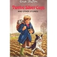 thumbnail image 1 of Pre-Owned Twelve Silver Cups: and Other Stories (Enid Blyton's Popular Rewards Series I) (Hardcover) 0861631420, 1 of 1