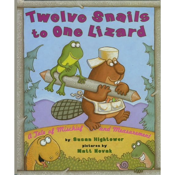 Twelve Snails To One Lizard Atale Of Mischief And Measurement