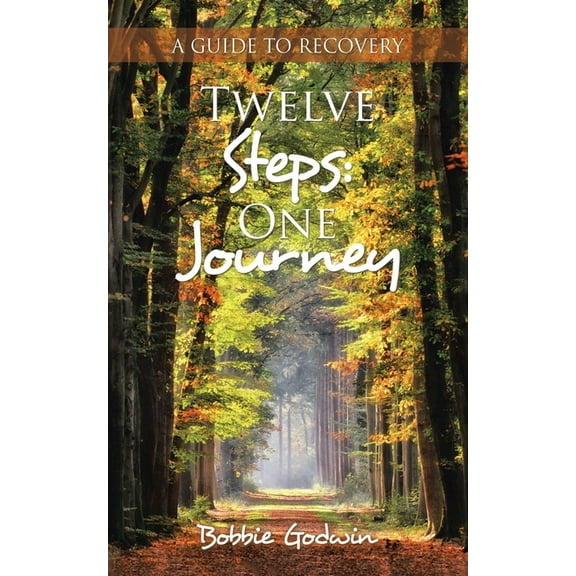 Twelve Steps: One Journey: A Guide to Recovery, (Paperback)