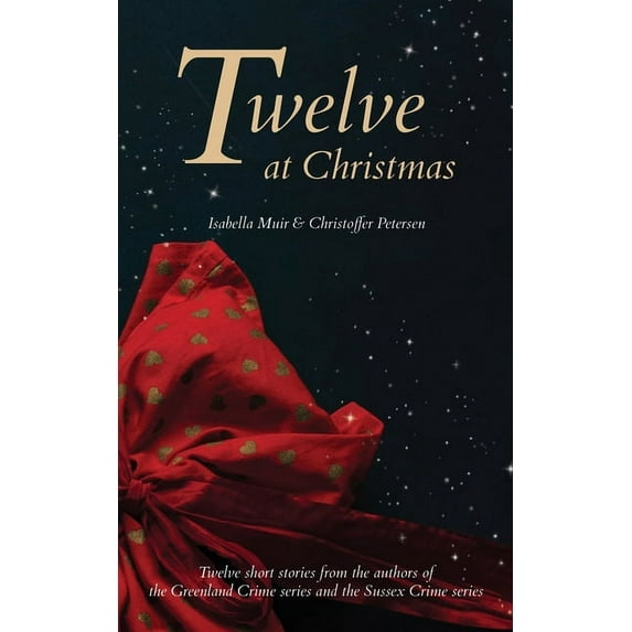 Twelve Stories Twelve at Christmas: Twelve short stories for the festive season, Book 1, (Paperback)