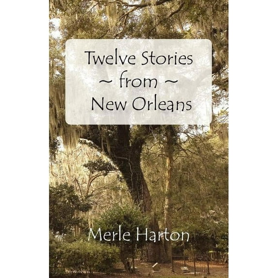 Twelve Stories from New Orleans, (Paperback)