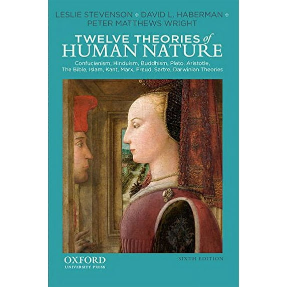 Twelve Theories of Human Nature (Paperback) by Leslie Stevenson, David L Haberman, Peter Matthews Wright