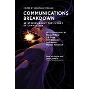 Twelve Tomorrows Communications Breakdown SF Stories about the Future of Connection, Paperback