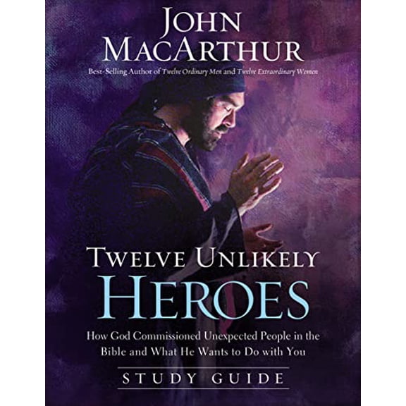 Pre-Owned Twelve Unlikely Heroes Study Guide: How God Commissioned Unexpected People in the Bible (Paperback 9781400204106) by John F. MacArthur