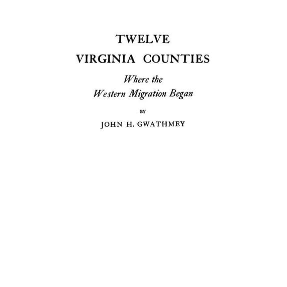 Twelve Virginia Counties Where the Western Migration Began