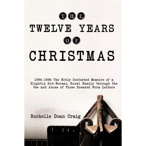 The Twelve Years of Christmas (Paperback)