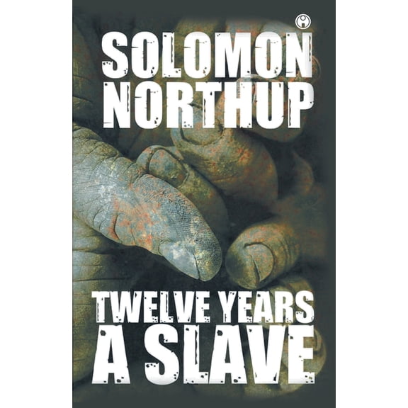Twelve Years a Slave, (Paperback)