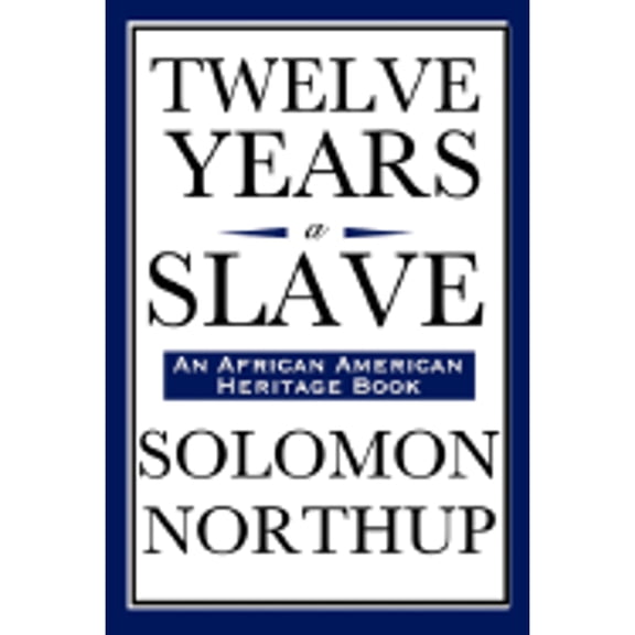 Pre-Owned Twelve Years a Slave (Paperback) 160459215X 9781604592153