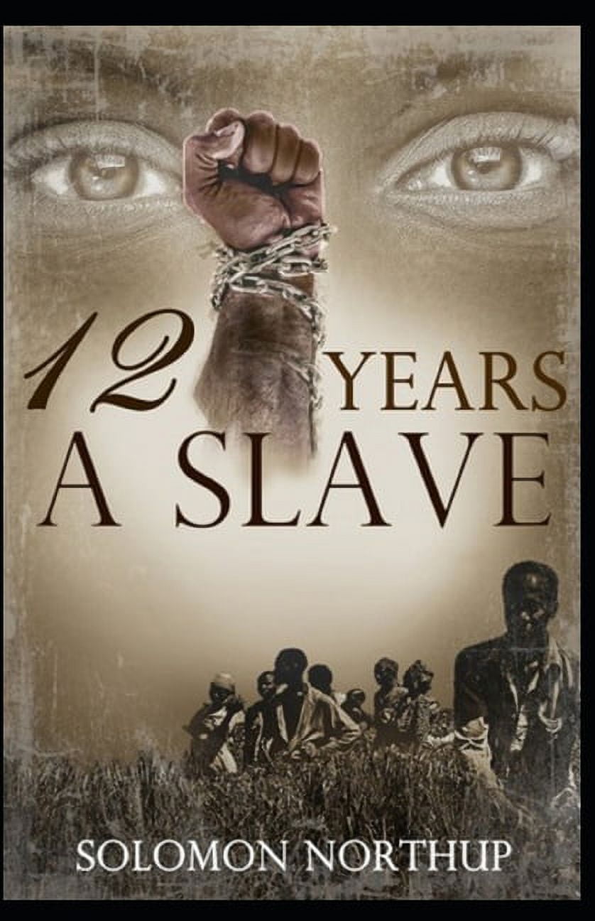 Twelve Years a Slave : a classics Illustrated Edition (Paperback)