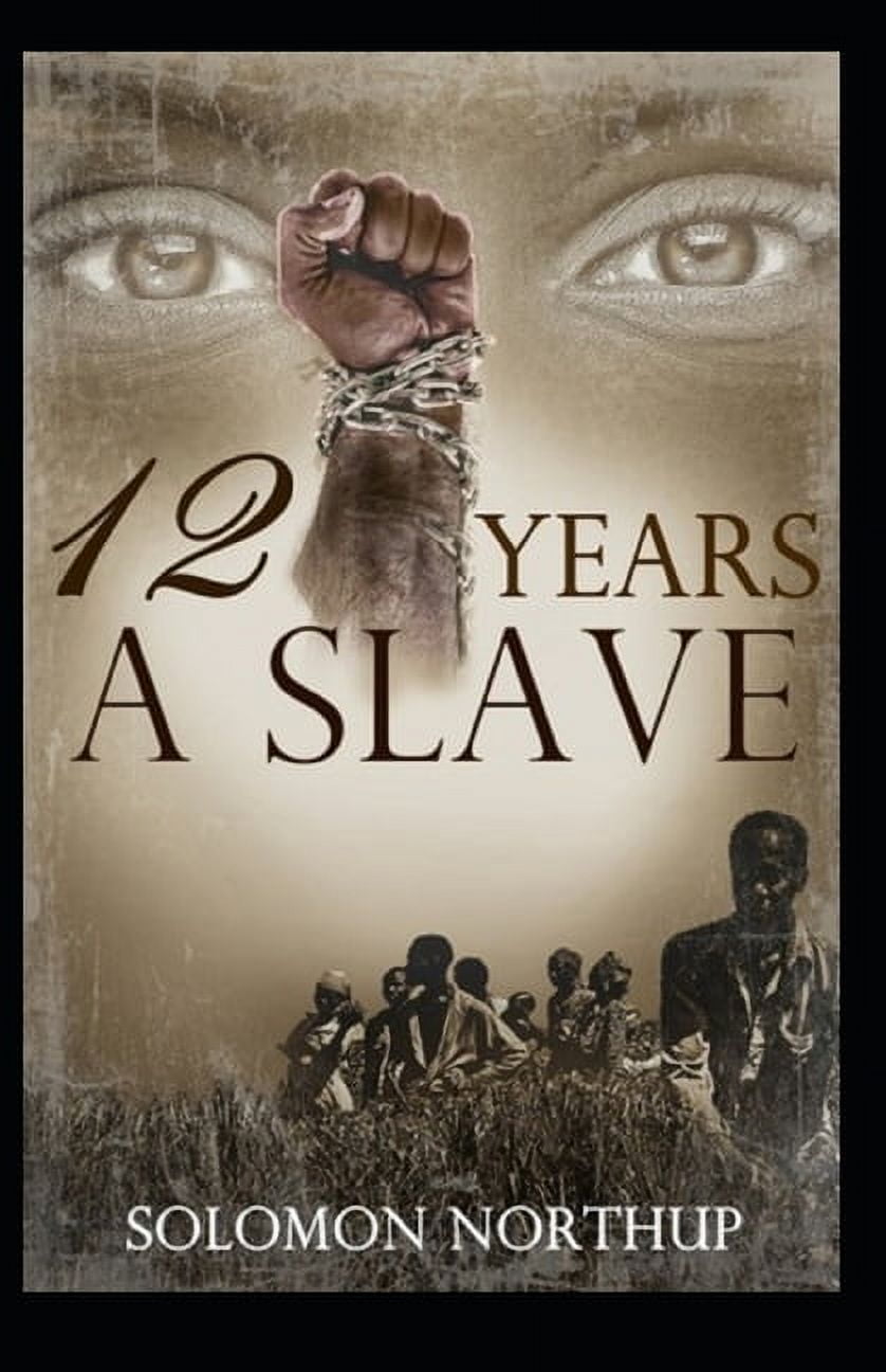 Twelve Years a Slave: a classics illustrated edition (Paperback)